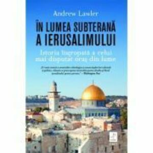 In lumea subterana a Ierusalimului - Andrew Lawler imagine