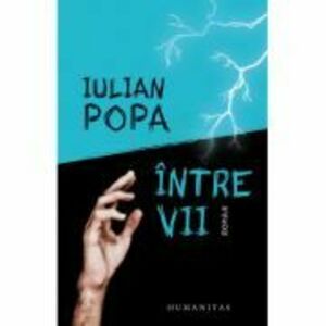 Intre vii - Iulian Popa imagine