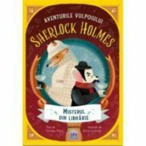 Aventurile vulpoiului SHERLOCK HOLMES. Misterul din librarie, volumul 2 - Cristina Marsi imagine