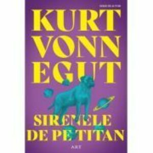 Sirenele de pe Titan - paperback - Kurt Vonnegut imagine