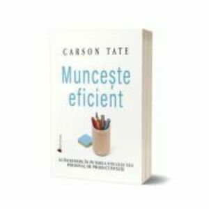 Munceste eficient - Carson Tate imagine