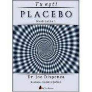 Tu esti Placebo - Meditaţie 1 - Audiobook imagine