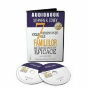 Audiobook. Cele 7 obisnuinte ale familiilor extraordinar de eficace - Stephen R. Covey imagine