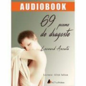 69 de poeme de dragoste. Audiobook - Leonard Ancuta imagine