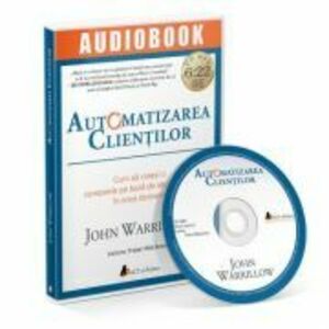 Audiobook. Automatizarea clientilor - John Warrillow imagine