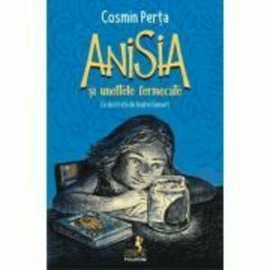 Anisia si uneltele fermecate - Cosmin Perta imagine