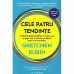 Cele patru tendinte - Gretchen Rubin imagine