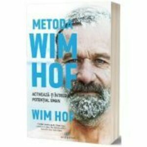 Metoda Wim Hof. Activeaza-ti intregul potential uman - Wim Hof imagine