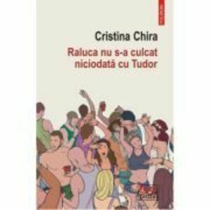 Raluca nu s-a culcat niciodata cu Tudor - Cristina Chira imagine