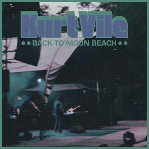 Back To Moon Beach | Kurt Vile imagine