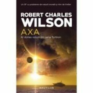 Axa (Seria Turbion, partea a II-a) - Robert Charles Wilson imagine