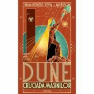 Dune-Cruciada Masinilor - Brian Herbert imagine