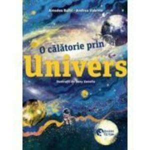 O calatorie prin Univers - Amedeo Valbi, Andrea Valente imagine
