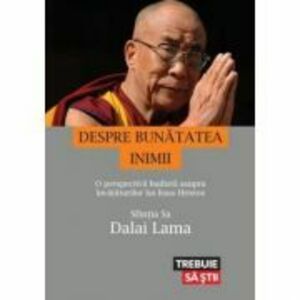 Despre bunatatea inimii - Dalai Lama imagine