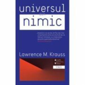 Universul din nimic - Lawrence M. Krauss. Traducere de Constantin Dumitru-Palcus imagine