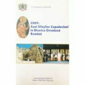 Anul Sfintilor Capadocieni. Album - Pr. Dr. Nicolae Dascalu imagine