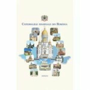 Catedralele eparhiale din Romania. Album imagine