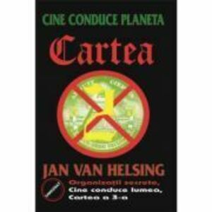 Cartea a 2-a. Cine conduce planeta - Jan Van Helsing imagine