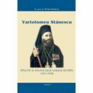 Vartolomeu Stanescu, Episcop al Ramnicului-Noului Severin (1921-1938) - Pr. asist. dr. Petre Sperlea imagine