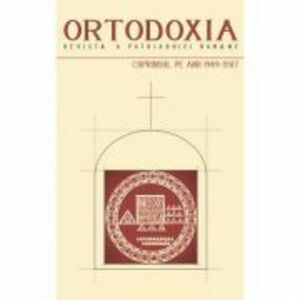 Revista Ortodoxia a Patriarhiei Romane. Cuprinsul pe anii 1949-2017 imagine