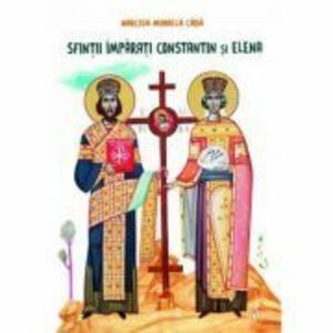 Sfintii Imparati Constantin si Elena - Narcisa-Mihaela Cada imagine