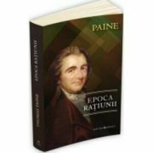 Epoca ratiunii - Thomas Paine imagine