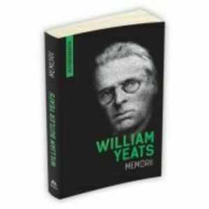 Memorii (Autobiografia) - William Yeats imagine