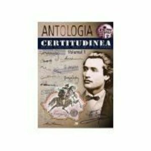 Antologia CERTITUDINEA, volumul 1 - Miron Manega imagine