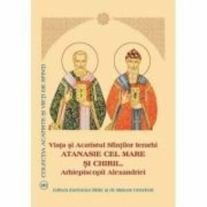 Viata si Acatistul Sfintilor Ierarhi Atanasie cel Mare si Chiril, Arhiepiscopii Alexandriei imagine