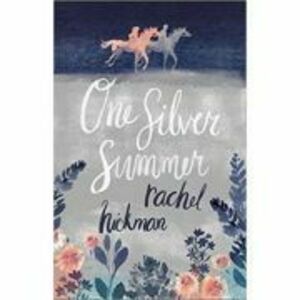 One Silver Summer - Rachel Hickman imagine