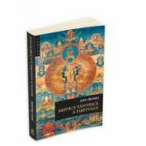Mistica tantrica a Tibetului - John Blofeld imagine