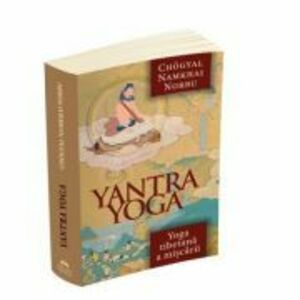 Yantra Yoga - Yoga tibetana a miscarii - Namkhai Norbu imagine