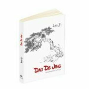 Dao De Jing (Cartea despre Dao si Virtute) - Lao Zi imagine