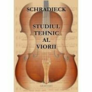 Studiul tehnic al viorii - Schradieck imagine