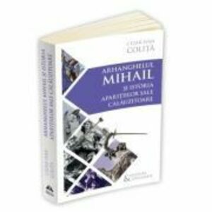 Arhanghelul Mihail si istoria aparitiilor sale calauzitoare imagine