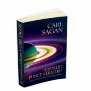 Un palid punct albastru - Viziune asupra viitorului omenirii in spatiu - Carl Sagan imagine