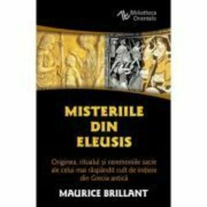 Misteriile din Eleusis - Maurice Brillant imagine