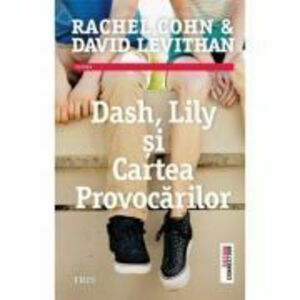 Dash, Lily si Cartea Provocarilor - Rachel Cohn. Traducere de Bogdan Perdivara imagine