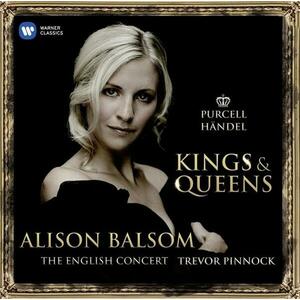 Kings & Queens | Henry Purcell, Handel, The English Concert, Trevor Pinnock, Alison Balsom imagine