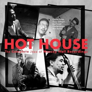 Hot House | Charlie Parker, Dizzy Gillespie, Bud Powell, Charles Mingus, Max Roach imagine