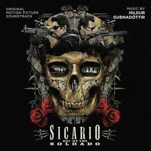 Sicario: Day Of The Soldado (Soundtrack) | Hildur Guonadottir imagine
