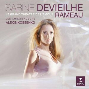 Rameau: Opera Arias | Jean Philippe Rameau, Sabine Devieilhe imagine