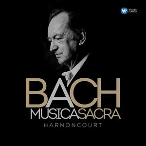 Bach: Musica Sacra | Johann Sebastian Bach, Nikolaus Harnoncourt imagine