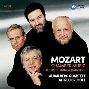 Mozart: Chamber Music - The Last String Quartets | Wolfgang Amadeus Mozart, Alban Berg Quartett, Alfred Brendel, Markus Wolff imagine