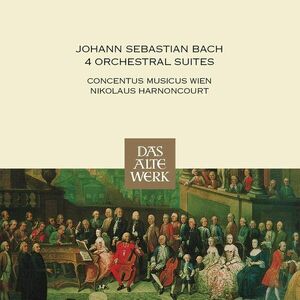 Bach: Orchestral Suites 1-4 BWV 1066-1069 | Johann Sebastian Bach, Nikolaus Harnoncourt imagine