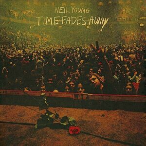 Time Fades Away | Neil Young imagine