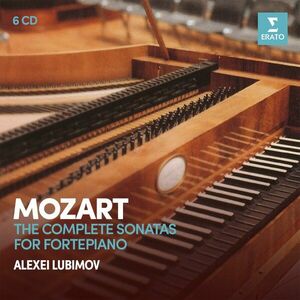 Mozart: The complete sonatas for fortepiano | Wolfgang Amadeus Mozart, Alexei Lubimov imagine