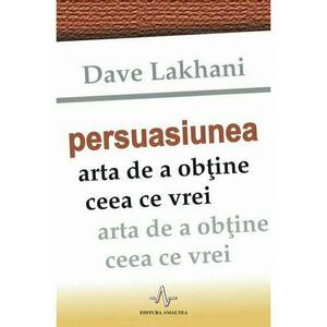 Persuasiunea | Dave Lakhani imagine