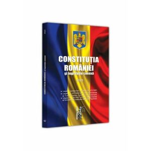 Constitutia Romaniei si legislatie conexa 2023 imagine