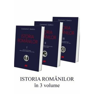 Pachet complet Istoria Romanilor Giurescu - Set 3 Carti imagine